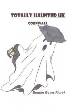 Paperback Totally Haunted UK: Cornwall Book
