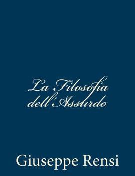 Paperback La Filosofia dell'Assurdo [Italian] Book