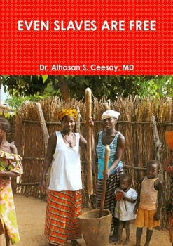 Paperback Even Slaves Are Free Book