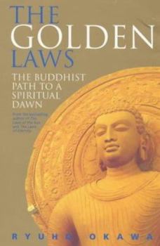 Paperback The Golden Laws: Buddhist Path to a Spiritual Dawn Book