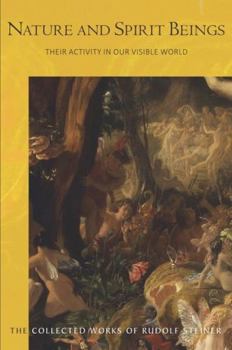 Paperback Nature and Spirit Beings: Their Activity in Our Visible World (Cw 98) Volume 98 Book