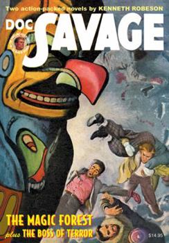 DOC SAVAGE Volume 82 : The Boss of Terror and the Magic Forest - Book #82 of the Doc Savage Sanctum Editions