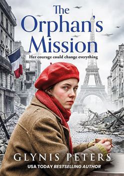 The Orphan’s Mission: A BRAND NEW tale of wartime bravery from Glynis Peters for 2026