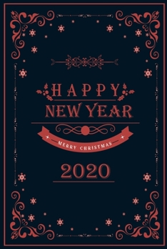 Paperback Notebook Happy New Year Merry Christmas 2020: Notebook / Journal Gift (6x9 - 110 pages) Book