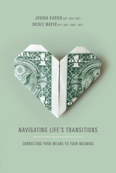 Paperback Navigating Life's Transitions: Connecting Your Means to Your Meaning Book