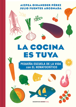 Hardcover La Cocina Es Tuya / The Kitchen Is Yours [Spanish] Book