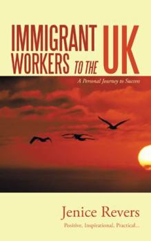 Paperback Immigrant Workers to the UK: A Personal Journey to Success Book