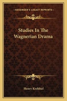 Studies in the Wagnerian Drama