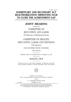 Elementary and Secondary Act reauthorization : improving NCLB to close the achievement gap