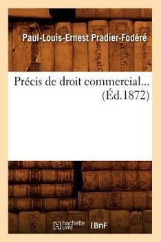 Paperback Précis de Droit Commercial (Éd.1872) [French] Book