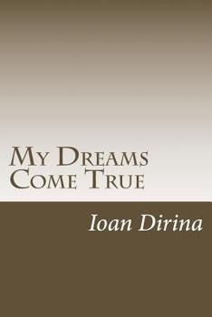 Paperback My Dreams Come True: My Prophetic Dreams Predicting Real Events Book