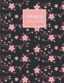Paperback Japanese Writing Practice Genkouyoushi Paper: Worksheet Language Learning, Study and Writing Alphabet Handwriting Practice Hiragana Katakana Book