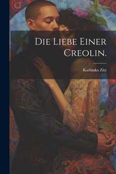 Paperback Die Liebe einer Creolin. [German] Book