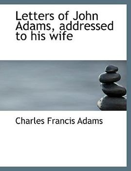 Paperback Letters of John Adams, Addressed to His Wife Book