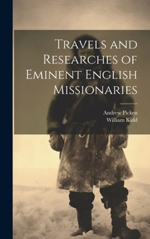 Hardcover Travels and Researches of Eminent English Missionaries Book