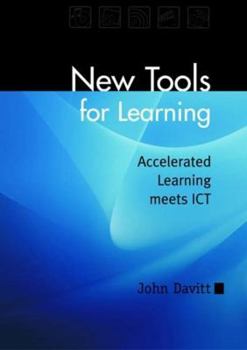 Paperback New Tools for Learning: Accelerated Learning Meets ICT Book