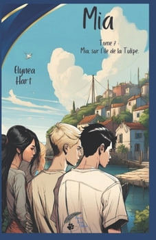 Paperback Mia: Tome 7: Mia sur l'île de la Tulipe [French] Book