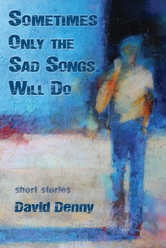 Paperback Sometimes Only the Sad Songs Will Do Book