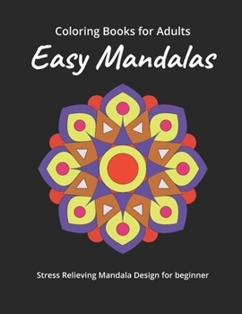 Paperback Coloring Book For Adults: Easy Mandala Coloring Book for Meditation, Stress Relief and Relaxation Book