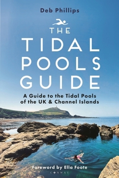 The Tidal Pools Guide: A guide to the tidal pools of the UK and Channel Islands