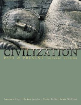 Paperback Civilization Past and Present, Concise Version, Single Volume Edition Book
