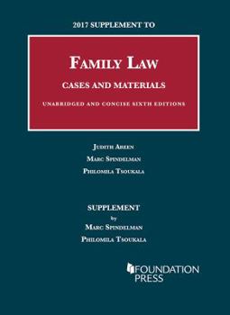Paperback 2017 Supplement to Family Law, Cases and Materials, Unabridged and Concise (University Casebook Series) Book