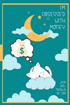 Paperback I'm Obsessed with Money: And You Should Be Too Book