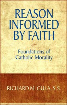 Paperback Reason Informed by Faith: Foundations of Catholic Morality Book