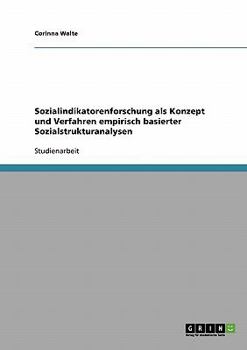 Sozialindikatorenforschung als Konzept und Verfahren empirisch basierter Sozialstrukturanalysen