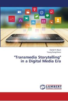 Paperback "Transmedia Storytelling" in a Digital Media Era Book