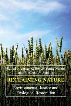 Paperback Reclaiming Nature: Environmental Justice and Ecological Restoration Book