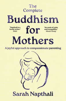 Paperback The Complete Buddhism for Mothers Book