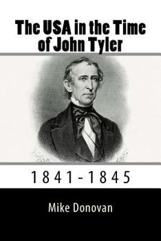 Paperback The USA in the Time of John Tyler: 1841-1845 Book