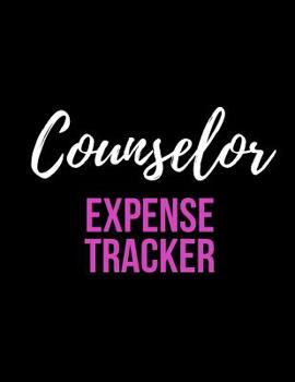 Paperback Counselor Expense Tracker: Budgeting and Tax Tracker Book