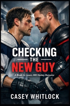 Paperback Checking the New Guy: A Rivals to Lovers MM Hockey Romance Book