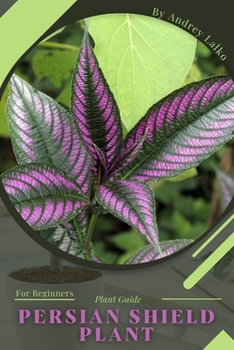Paperback Persian Shield Plant: Plant Guide Book