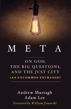 Hardcover Meta: On God, the Big Questions, and the Just City (an Uncommon Exchange) Book