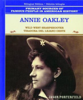 Library Binding Annie Oakley: Wild West Sharpshooter / Tiradora del Lejano Oeste [Spanish] Book