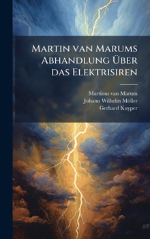 Hardcover Martin van Marums Abhandlung Ãber das Elektrisiren [German] Book