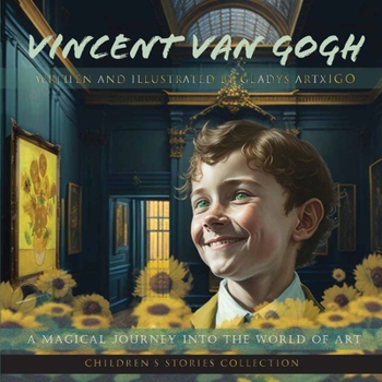 Paperback Children Books about Artists: VINCENT VAN GOGH : A magical journey into the world of Art Book