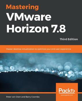 Paperback Mastering VMware Horizon 7.8 - Third Edition Book