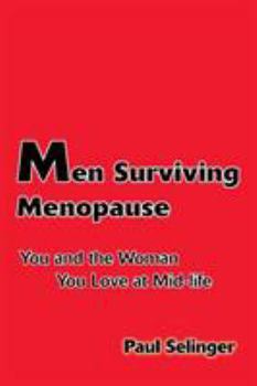 Paperback Men Surviving Menopause: You and the Woman You Love at Mid-Life Book