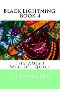 Paperback Black Lightning, Book 4: The Amish Witch's Quilt Book