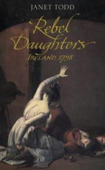 Hardcover Rebel Daughters: Ireland in Conflict 1798 Book