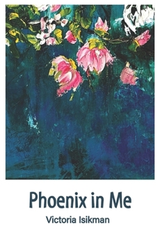 Paperback Phoenix In Me Book