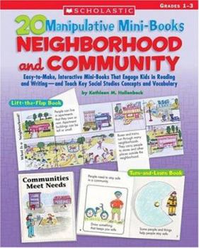 Paperback 20 Manipulative Mini-Books: Neighborhood and Community: Easy-To-Make, Interactive Mini-Books That Engage Kids in Reading and Writing--And Teach Key So Book