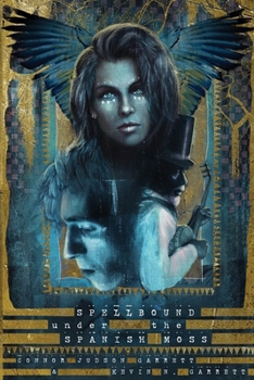 Paperback Spellbound Under the Spanish Moss: A Southern Tale of Magic Book