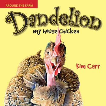 Paperback Dandelion, my house chicken Book