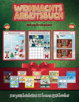 Färbung für Erwachsene (Weihnachts-Arbeitsbuch): Dieses Buch enthält 30 farbige Übungsblätter für Kinder von 4-6 Jahren. Auf diese Weise kann Ihr Kind ... und Aufmerksamkeit steigern (German Edition)