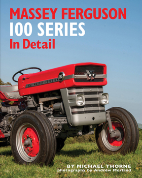 Hardcover Massey Ferguson 100 Series in Detail Book
